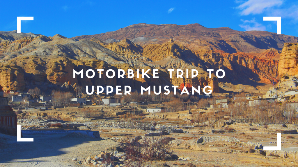 Motorbike trip to Upper Mustang
